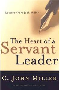 Heart of a Servant Leader: Letters from Jack Miller