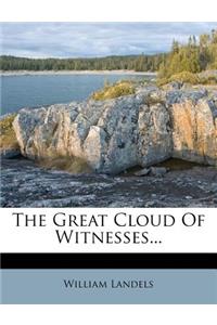 Great Cloud of Witnesses...
