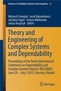 Theory and Engineering of Complex Systems and Dependability