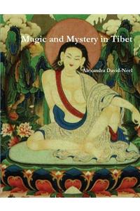 Magic and Mystery in Tibet