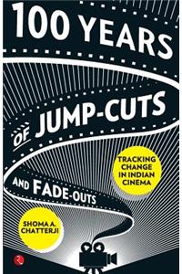 100 Years of Jumpcuts and Fadeouts: Tracking Change in Indian Cinema