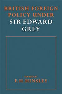 British Foreigh Policy Under Sir Edward Grey