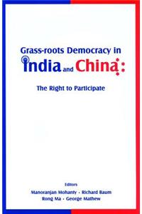 Grass-Roots Democracy in India and China