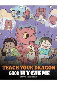 Teach Your Dragon Good Hygiene