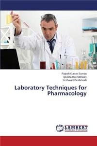 Laboratory Techniques for Pharmacology
