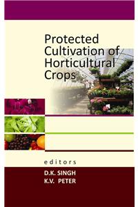 Protected Cultivation of Horticultural Crops