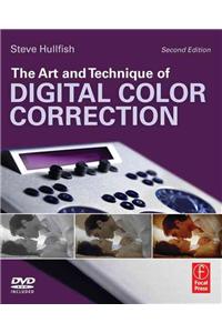 The Art and Technique of Digital Color Correction