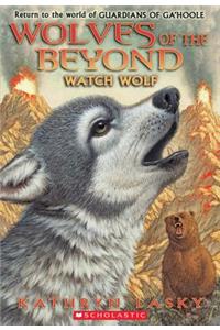 Watch Wolf (Wolves of the Beyond #3)