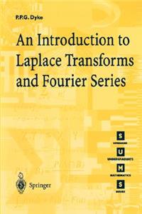 Introduction to Laplace Transforms and Fourier Series