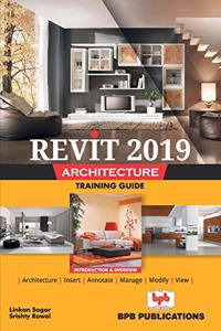 Revit 2019 Architecture Training Guide