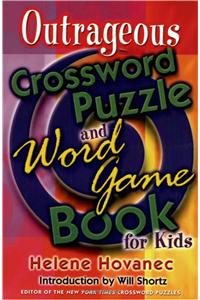 Outrageous Crossword Puzzle and Word Game Book for Kids