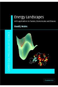 Energy Landscapes: Applications to Clusters, Biomolecules and Glasses