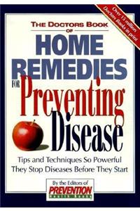 The Doctors Book of Home Remedies for Preventing Disease