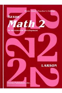 Saxon Math 2 an Incremental Development Home Study: Home School Teachers Edition