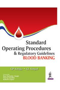 Standard Operating Procedures And Regulatory Guidelines Blood Banking