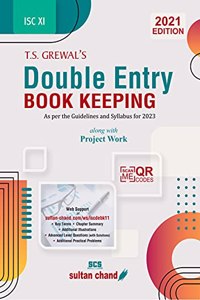 T.S. Grewal's Double Entry Book Keeping: Textbook for ISC Class 11 (2021-22 Session)