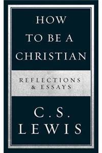 How to Be a Christian