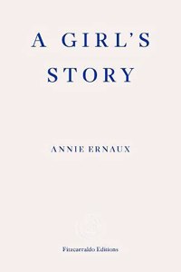 A Girl's Story - WINNER OF THE 2022 NOBEL PRIZE IN LITERATURE