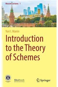 Introduction to the Theory of Schemes