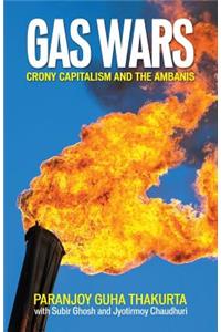 Gas Wars - Crony Capitalism and the Ambanis