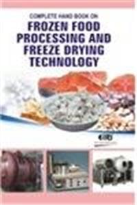 Complete Hand Book On Frozen Food Processing And Freeze Drying Technology