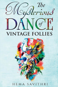 Mysterious Dance of Vintage Follies