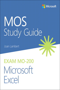 Mos Study Guide for Microsoft Excel Exam Mo-200