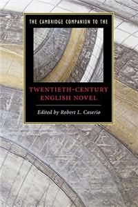 Cambridge Companion to the Twentieth-Century English Novel