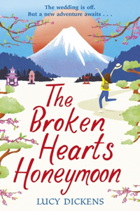 The Broken Hearts Honeymoon: A Feel-Good Tale That Will Transport You to the Cherry Blossoms of Tokyo