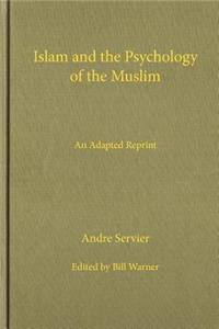 Islam and the Psychology of the Muslim