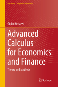 Advanced Calculus for Economics and Finance