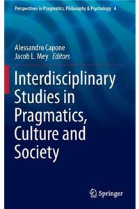 Interdisciplinary Studies in Pragmatics, Culture and Society