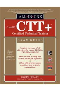 Comptia Ctt+ Certified Technical Trainer All-In-One Exam Guide