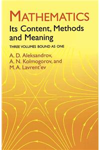 Mathematics: Its Content, Methods and Meaning (Dover Books on Mathematics)
