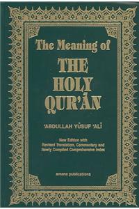 The Meaning of the Holy Qur'an English/Arabic