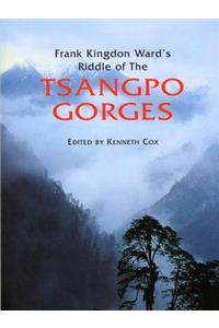 Frank Kingdon Ward's Riddle of the Tsangpo Gorges