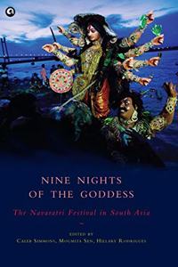 Nine Nights of the Goddess: The Navaratri Festival in South Asia