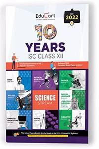 Educart 10 Years Solved Question Papers ISC for Class 12 For 2022