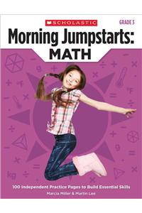 Morning Jumpstarts: Math: Grade 3