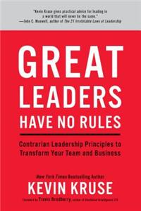 Great Leaders Have No Rules