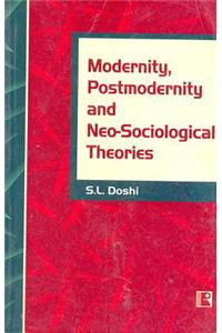 Modernity, Postmodernity and Neo-Sociological Theories