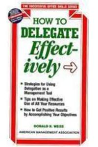 How To Delegate Effectively
