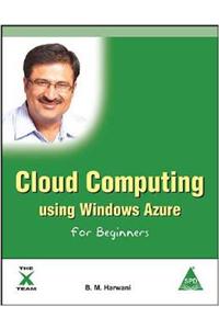 Cloud Computing Using Windows Azure For Begnners