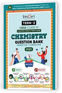 Educart Term 2 Chemistry CBSE Class 12 Objective & Subjective Question Bank 2022 (Exclusively On New Competency Based Education Pattern)