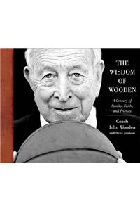 The Wisdom of Wooden: My Century on and Off the Court