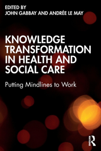 Knowledge Transformation in Health and Social Care