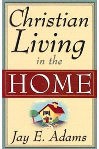 Christian Living in the Home