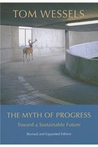 Myth of Progress: Toward a Sustainable Future