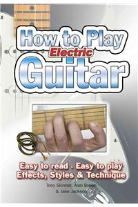How To Play Electric Guitar