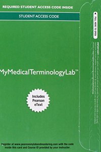 Mylab Medical Terminology with Pearson Etext - Access Card - Medical Terminology: A Living Language